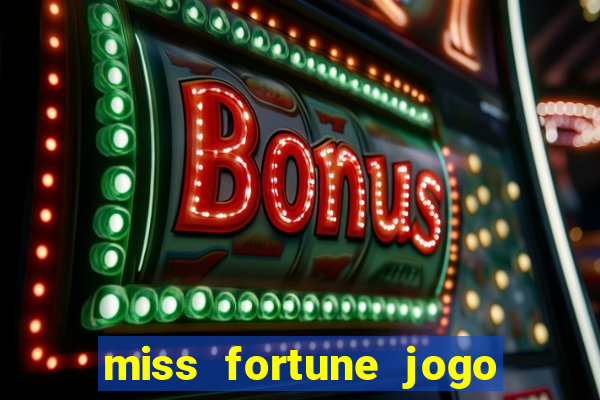 miss fortune jogo de sexo